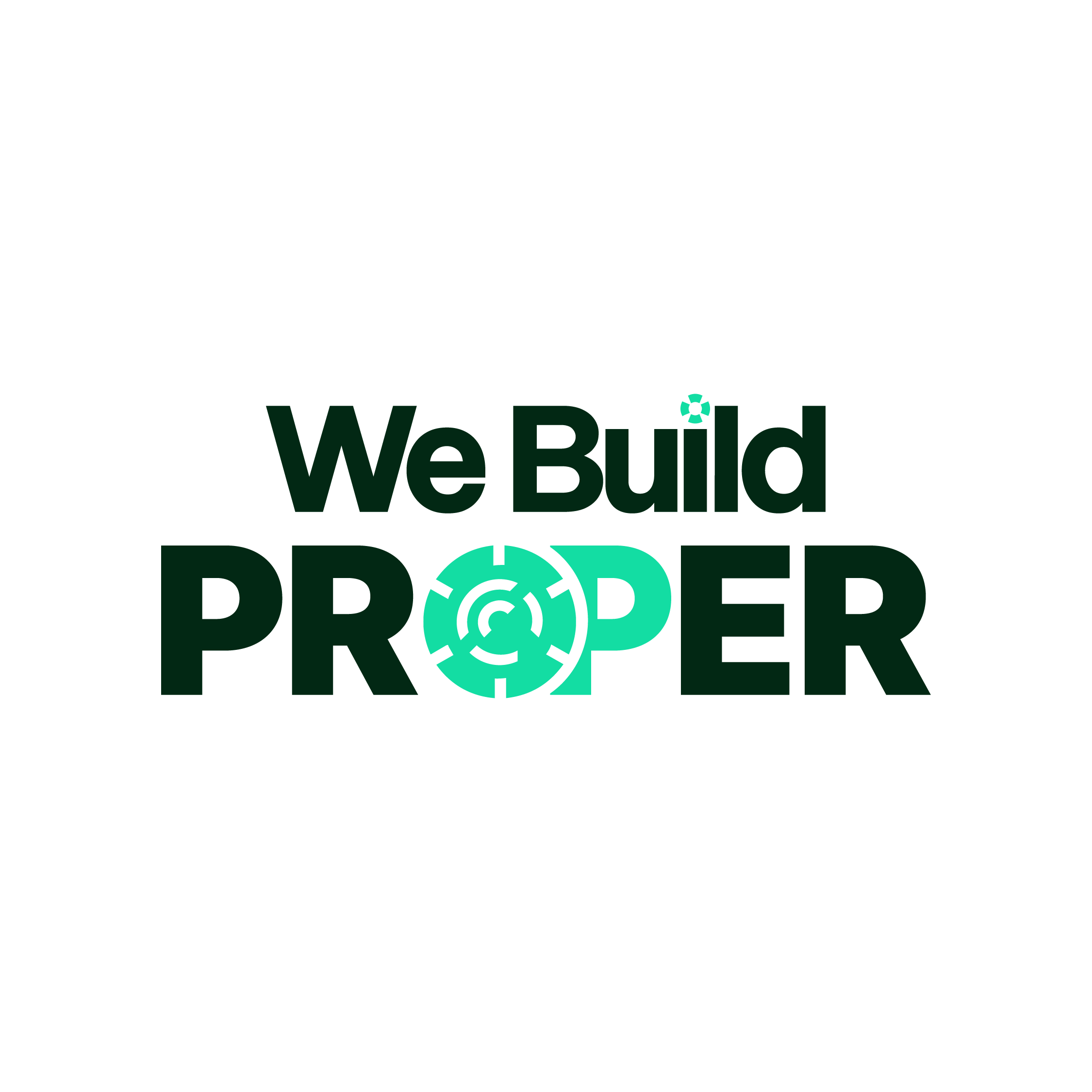 We Build Proper